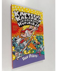 Kirjailijan Dav Pilkey käytetty kirja Kapteeni Kalsarin erikoisrapea hupikirja
