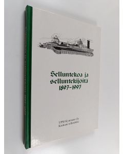 käytetty kirja Selluntekoa ja selluntekijöitä 1897-1997