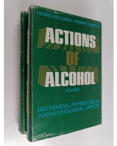 Kirjailijan Henrik Wallgren & Herbert Barry käytetty kirja Actions of alcohol 1-2