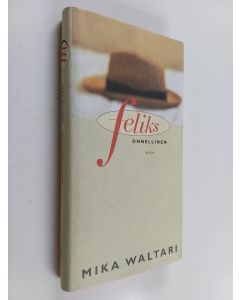 Kirjailijan Mika Waltari käytetty kirja Feliks onnellinen