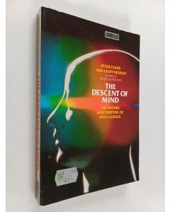 Kirjailijan Peter Evans & Geoff Deehan käytetty kirja The Descent of Mind - The Nature and Purpose of Intelligence