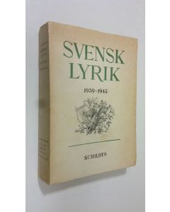 Tekijän Olof Lagercrantz  käytetty kirja Svensk lyrik 1939-1945