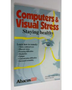 Kirjailijan Edward C. Godnig käytetty kirja Computers & visual stress : staying healthy