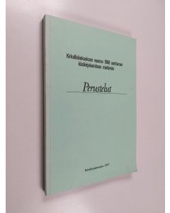 käytetty kirja Kirkolliskokouksen vuonna 1988 asettaman käsikirjakomitean mietinnön perustelut