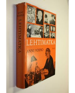 Kirjailijan Anni Voipio käytetty kirja Lehtimatka -sattumia kahdelta vuosikymmeneltä