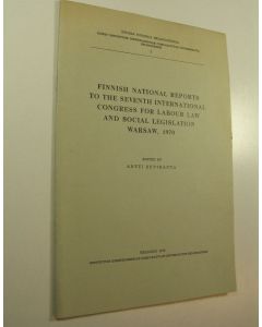 Tekijän Antti Suviranta  käytetty teos Finnish national reports to the Seventh international congress for labour law and social legislation, Warsaw, 1970