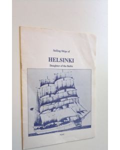 käytetty teos Sailing Ships of Helsinki, daughter of the Baltic