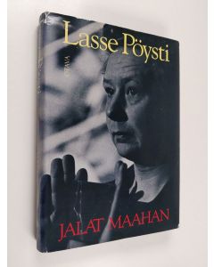 Kirjailijan Lasse Pöysti käytetty kirja Jalat maahan