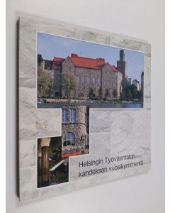 Kirjailijan Riitta Pakarinen käytetty kirja Helsingin työväentalon kahdeksan vuosikymmentä