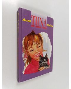 Kirjailijan Anni Polva käytetty kirja Tiina on aina Tiina