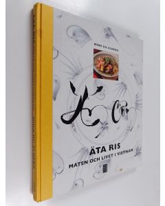 Kirjailijan Minh Du Alneng käytetty kirja Äta ris : maten och livet i Vietnam