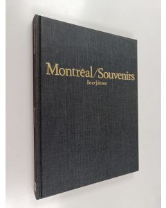 Kirjailijan Bruce Johnson käytetty kirja Montréal/Souvenirs