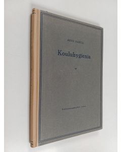 Kirjailijan Arvo Vartia käytetty kirja Kouluhygienia