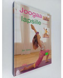 Kirjailijan Bel Gibbs käytetty kirja Joogaa lapsille : venyttely- ja voimaharjoituksia 3-11 -vuotiaille