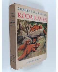 Kirjailijan Charles G.d Roberts käytetty kirja Röda räven