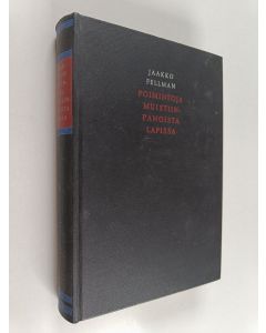 Kirjailijan Jaakko Fellman käytetty kirja Poimintoja muistiinpanoista Lapissa