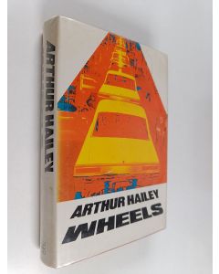 Kirjailijan Arthur Hailey käytetty kirja Wheels