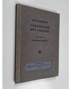 Kirjailijan Johann Peter Eckermann käytetty kirja Gespräche mit Goethe in den letzen jahren seines lebens
