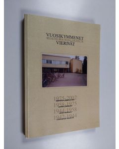 käytetty kirja Vuosikymmenet vierivät : muistelmia kouluajoilta