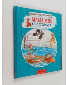 Kirjailijan Jujja Wieslander käytetty kirja Mama Muh geht schwimmen