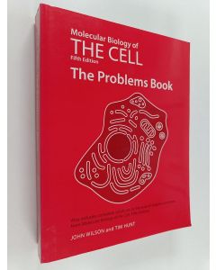 Kirjailijan John Wilson käytetty kirja Molecular biology of the cell : the problems book