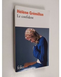 Kirjailijan Helene Gremillon käytetty kirja Le confident