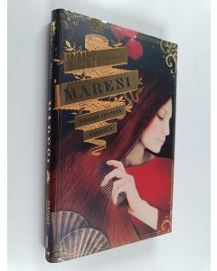 Kirjailijan Maria Turtschaninoff käytetty kirja Maresi : punaisen luostarin kronikoita