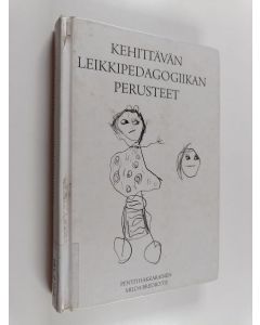 Kirjailijan Pentti Hakkarainen & Milda Bredikyte käytetty kirja Kehittävän leikkipedagogiikan perusteet