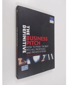 Kirjailijan Pamela Hatton käytetty kirja The Definitive Business Pitch : How to Make the Best Pitches, Proposals and Presentations