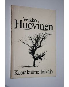 Kirjailijan Veikko Huovinen käytetty kirja Koerakuune löikaja