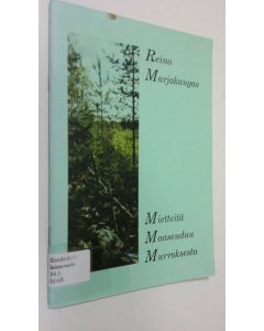Kirjailijan Reino Marjakangas käytetty teos Mietteitä maaseudun murroksesta