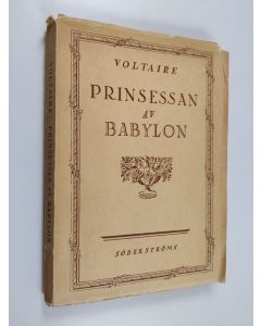 Kirjailijan Voltaire käytetty kirja Prinsessan av Babylon