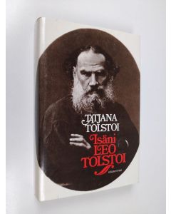 Kirjailijan Tatjana Tolstoi käytetty kirja Isäni Leo Tolstoi