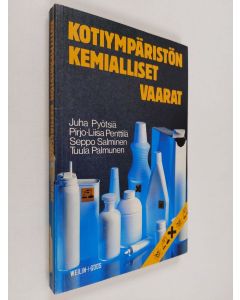Kirjailijan Juha Pyötsiä käytetty kirja Kotiympäristön kemialliset vaarat