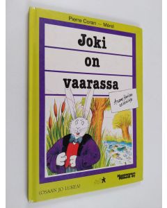 Kirjailijan Pierre Coran & Merel käytetty kirja Joki on vaarassa