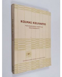 Kirjailijan Suomen akatemian kielitoimisto käytetty kirja Kolmas kielivartio - yleisradiossa pidettyjä kielipakinoita