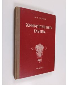 Kirjailijan Tatu Nissinen käytetty kirja Sonninpitoyhtymien käsikirja