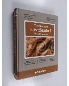 Kirjailijan Annikki ym. Hyppönen käytetty kirja Tietokoneen käyttötaito : Office 2007 -ohjelmille 1