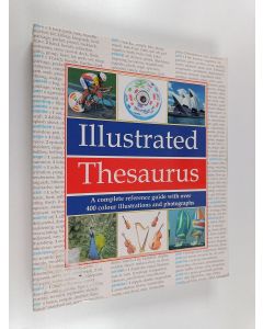 käytetty kirja Illustrated Thesaurus - A Complete Reference Guide with Over 400 Colour Illustrations and Photographs