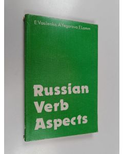 Kirjailijan E. Lamm & Elena Ivanovna Vasilenko ym. käytetty kirja Russian Verb Aspects