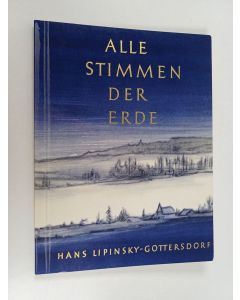 Kirjailijan Hans Lipinsky-Gottersdorf käytetty kirja Alle Stimmen der Erde