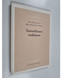 Kirjailijan Satu ym. Kiljunen käytetty kirja Taiteellinen tutkimus
