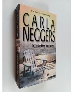 Kirjailijan Carla Neggers käytetty kirja Kätketty lumeen
