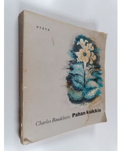 Kirjailijan Charles Baudelaire käytetty kirja Pahan kukkia