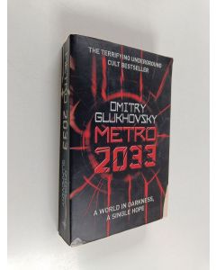 Kirjailijan Dmitri Gluhovski käytetty kirja Metro 2033