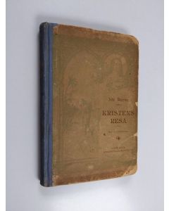 Kirjailijan John Bunyan käytetty kirja Kristens resa genom verlden till den saliga evigheten - framstalld sasom sedd i en drom