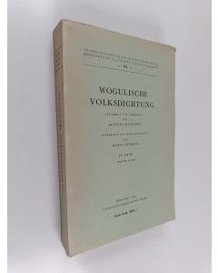 Kirjailijan Artturi Kannisto & Matti Liimola käytetty kirja Wogulische Volksdichtung 4
