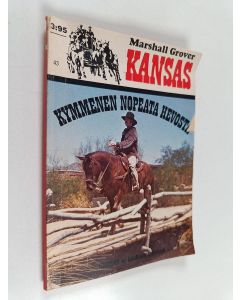 Kirjailijan Marshall Grover käytetty kirja Kansas: Kymmenen nopeata hevosta