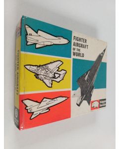 Kirjailijan John W. R. Taylor käytetty kirja Fighter Aircraft of The World