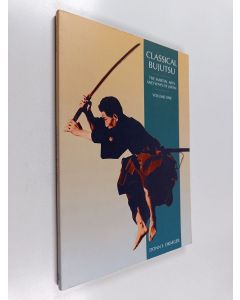 Kirjailijan Donn F. Draeger käytetty kirja The martial arts and ways of Japan, Volume one - Classical bujutsu